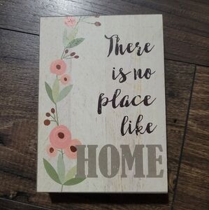 There Is No Place Like Home Decorative Sign